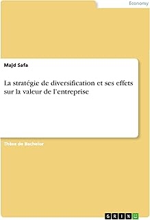 La stratégie de diversification et ses effets sur la valeur de l